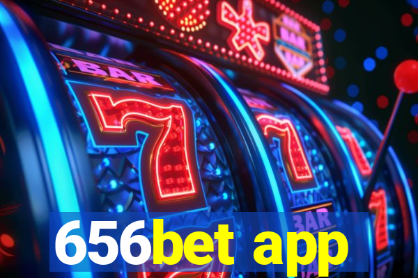 656bet app